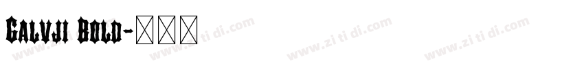 Galvji Bold字体转换